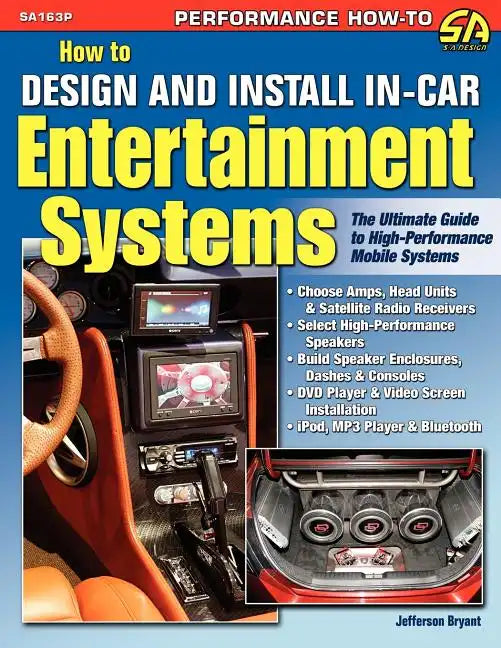 How to Design and Install In-Car Entertainment Systems - Paperback